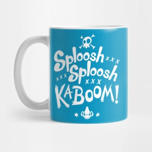 Sploosh Sploosh Kaboom! Mug